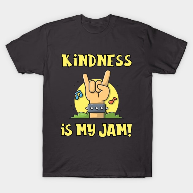 Kindness is My Jam with Rock and Roll Hand Sign T-Shirt by Unified by Design